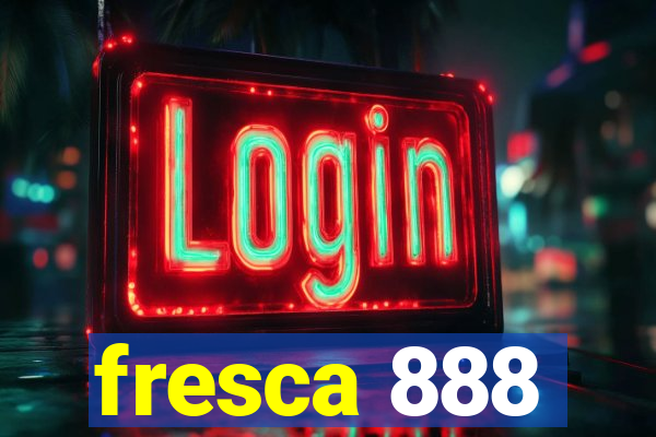 fresca 888